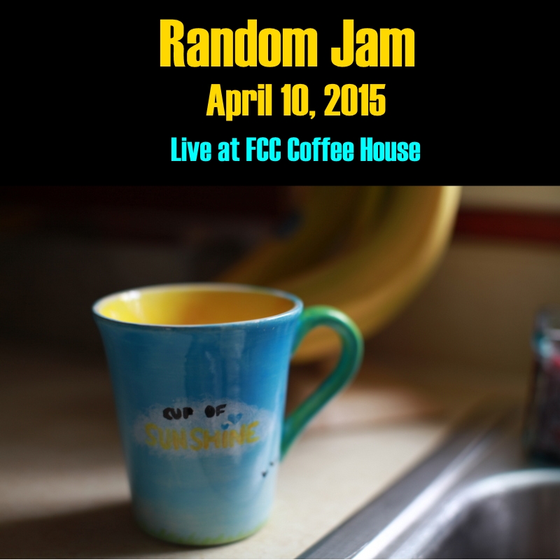 'Live Random Jam at FCC Coffee House  - Apr 10, 2015' Cover Art
