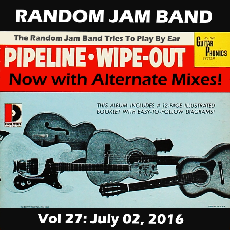 'Live Random Jam in The Jam Room  - Jul 02, 2016... Alternate Mixes' Cover Art